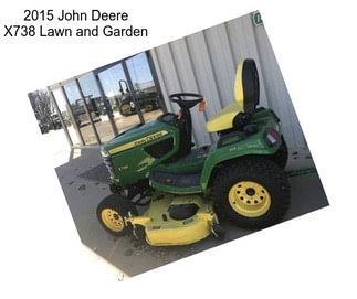 2015 John Deere X738 Lawn and Garden