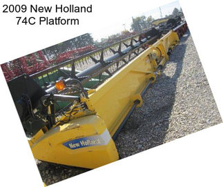 2009 New Holland 74C Platform