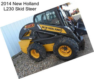 2014 New Holland L230 Skid Steer