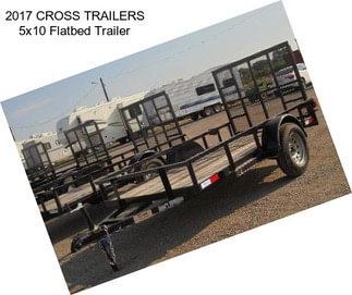 2017 CROSS TRAILERS 5x10 Flatbed Trailer