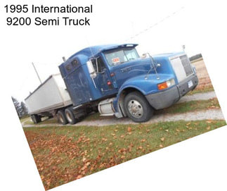 1995 International 9200 Semi Truck