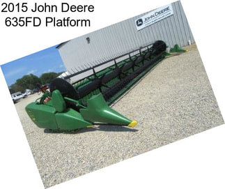 2015 John Deere 635FD Platform