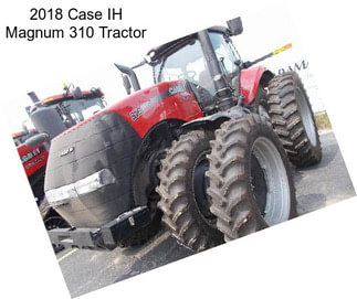 2018 Case IH Magnum 310 Tractor