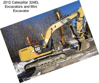 2012 Caterpillar 324EL Excavators and Mini Excavator