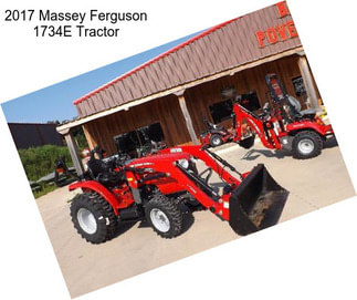 2017 Massey Ferguson 1734E Tractor