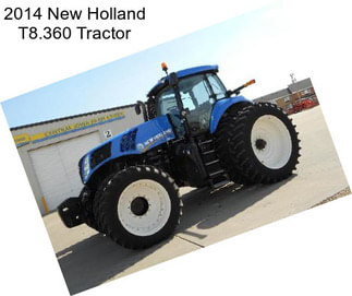 2014 New Holland T8.360 Tractor