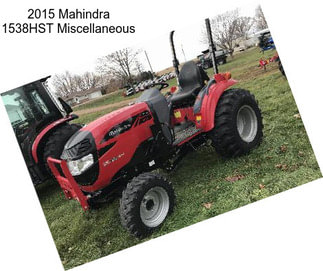 2015 Mahindra 1538HST Miscellaneous