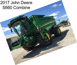 2017 John Deere S660 Combine