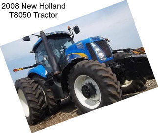 2008 New Holland T8050 Tractor