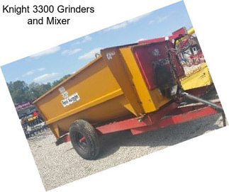 Knight 3300 Grinders and Mixer