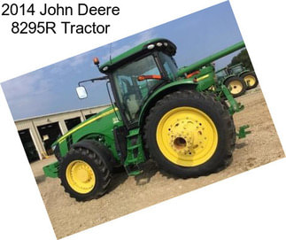 2014 John Deere 8295R Tractor