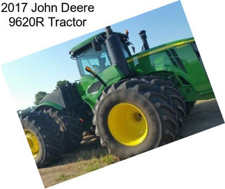 2017 John Deere 9620R Tractor
