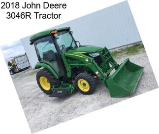2018 John Deere 3046R Tractor