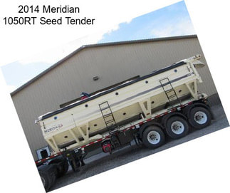 2014 Meridian 1050RT Seed Tender