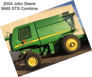 2004 John Deere 9660 STS Combine