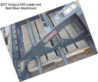 2017 Virnig LLV84 Loader and Skid Steer Attachment