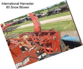 International Harvester 80 Snow Blower