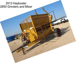 2013 Haybuster 2650 Grinders and Mixer