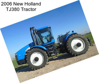 2006 New Holland TJ380 Tractor