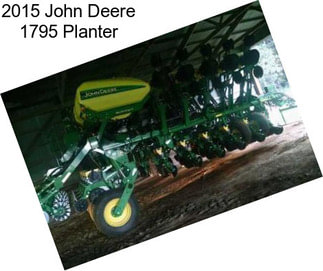 2015 John Deere 1795 Planter