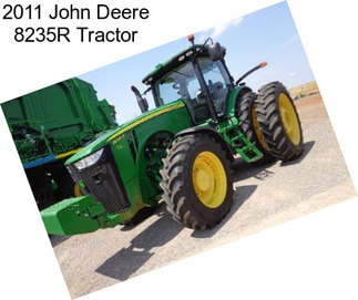 2011 John Deere 8235R Tractor