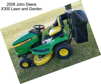 2006 John Deere X300 Lawn and Garden