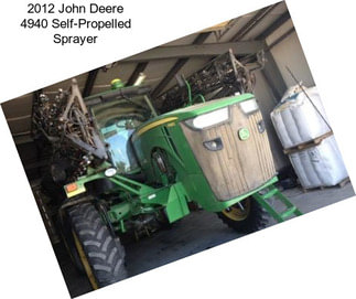 2012 John Deere 4940 Self-Propelled Sprayer