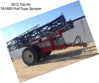 2012 Top Air TA1600 Pull-Type Sprayer