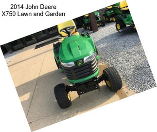 2014 John Deere X750 Lawn and Garden