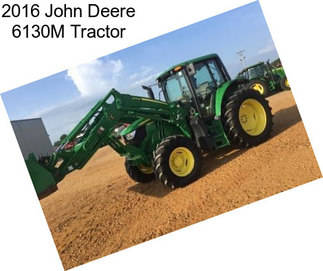 2016 John Deere 6130M Tractor