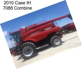 2010 Case IH 7088 Combine