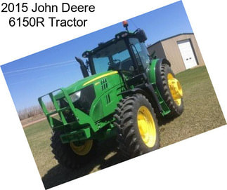 2015 John Deere 6150R Tractor