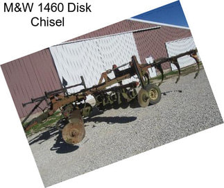 M&W 1460 Disk Chisel