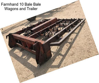 Farmhand 10 Bale Bale Wagons and Trailer