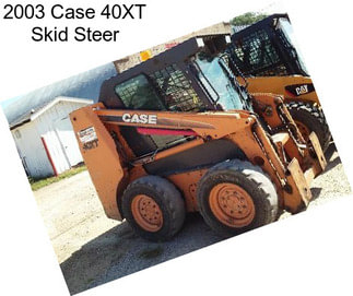 2003 Case 40XT Skid Steer