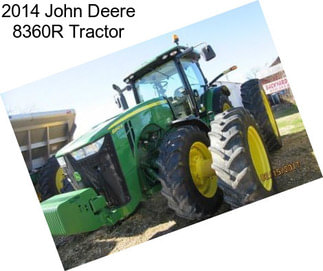 2014 John Deere 8360R Tractor