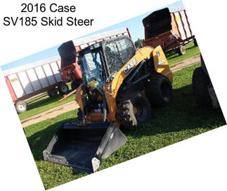 2016 Case SV185 Skid Steer