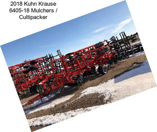 2018 Kuhn Krause 6405-18 Mulchers / Cultipacker