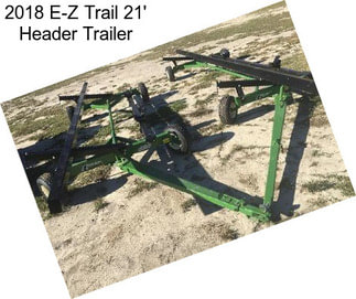 2018 E-Z Trail 21\' Header Trailer