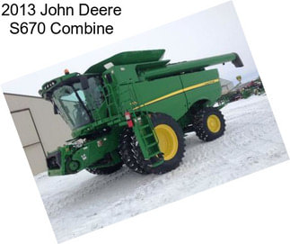 2013 John Deere S670 Combine