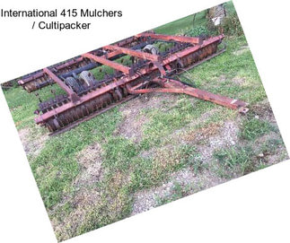 International 415 Mulchers / Cultipacker