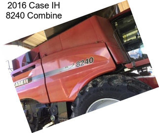 2016 Case IH 8240 Combine