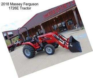 2018 Massey Ferguson 1726E Tractor