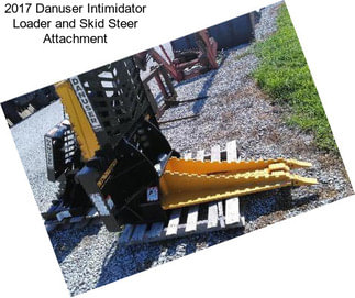 2017 Danuser Intimidator Loader and Skid Steer Attachment