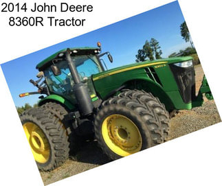 2014 John Deere 8360R Tractor