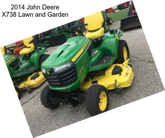2014 John Deere X738 Lawn and Garden