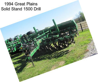 1994 Great Plains Solid Stand 1500 Drill