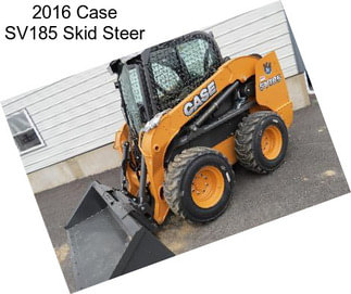 2016 Case SV185 Skid Steer