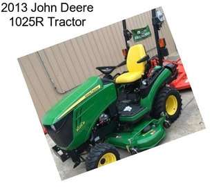 2013 John Deere 1025R Tractor