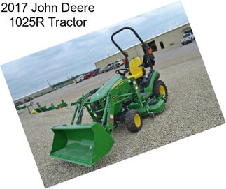 2017 John Deere 1025R Tractor